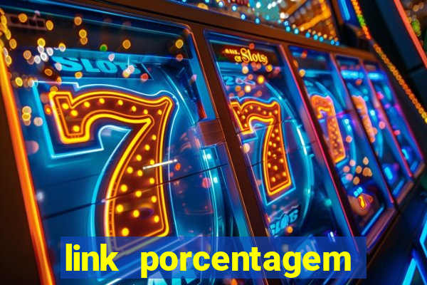 link porcentagem slots pp